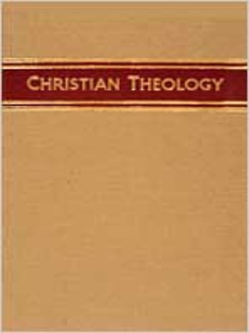 Title details for Christian Theology, Volume 1 by H. Orton Wiley - Available